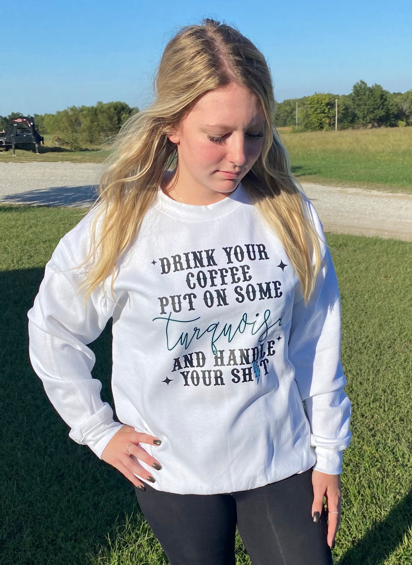 “Put on Some Turquoise” Sweatshirt